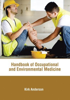 bokomslag Handbook of Occupational and Environmental Medicine