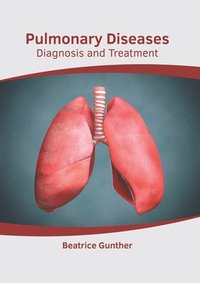 bokomslag Pulmonary Diseases: Diagnosis and Treatment