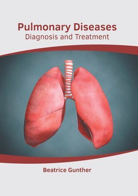 Pulmonary Diseases: Diagnosis and Treatment 1