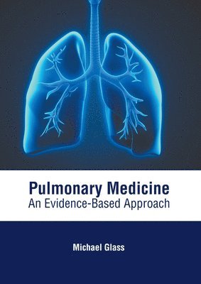 bokomslag Pulmonary Medicine: An Evidence-Based Approach