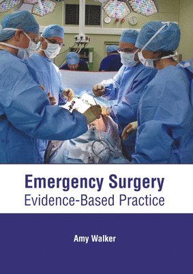 Emergency Surgery: Evidence-Based Practice 1