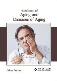 bokomslag Handbook of Aging and Diseases of Aging