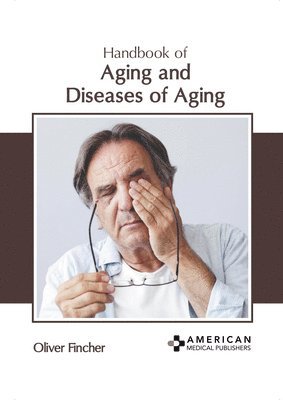 Handbook of Aging and Diseases of Aging 1