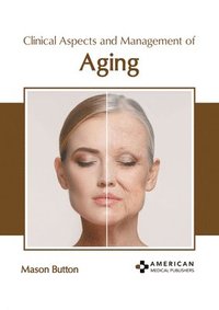 bokomslag Clinical Aspects and Management of Aging