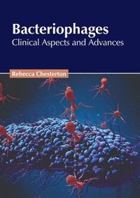 bokomslag Bacteriophages: Clinical Aspects and Advances