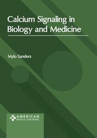 bokomslag Calcium Signaling in Biology and Medicine