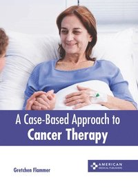 bokomslag A Case-Based Approach to Cancer Therapy