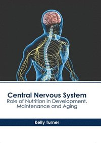 bokomslag Central Nervous System: Role of Nutrition in Development, Maintenance and Aging