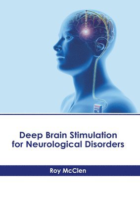 bokomslag Deep Brain Stimulation for Neurological Disorders