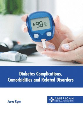 bokomslag Diabetes Complications, Comorbidities and Related Disorders