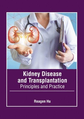 Kidney Disease and Transplantation: Principles and Practice 1