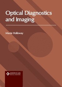 bokomslag Optical Diagnostics and Imaging