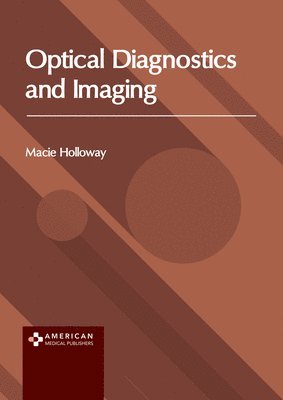 Optical Diagnostics and Imaging 1