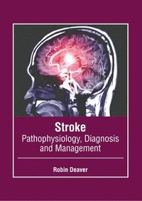 bokomslag Stroke: Pathophysiology, Diagnosis and Management