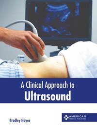 bokomslag Clinical Approach to Ultrasound