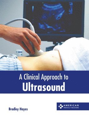 bokomslag Clinical Approach to Ultrasound