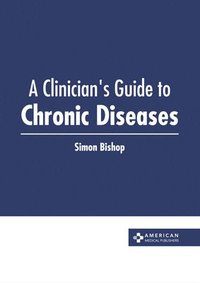 bokomslag A Clinician's Guide to Chronic Diseases