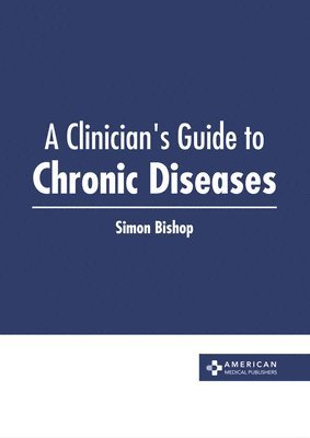 bokomslag A Clinician's Guide to Chronic Diseases