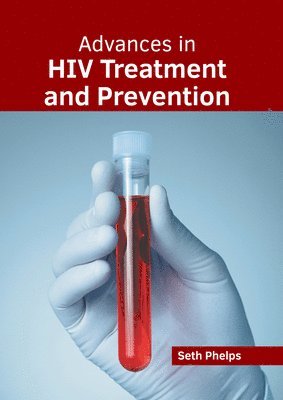 bokomslag Advances in HIV Treatment and Prevention