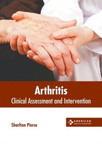bokomslag Arthritis: Clinical Assessment and Intervention