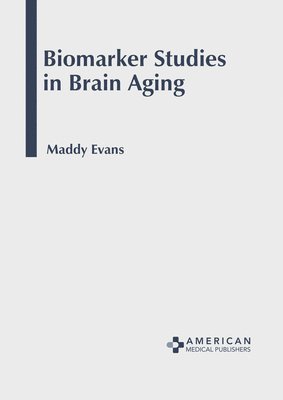 Maddy Evans - Biomarker Studies in Brain Aging, Inbunden