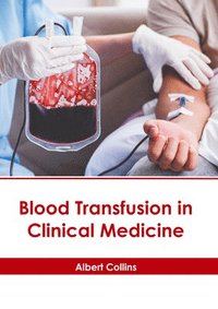 bokomslag Blood Transfusion in Clinical Medicine