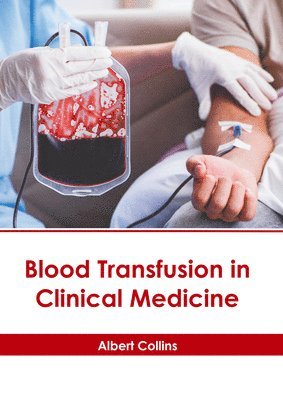 Blood Transfusion in Clinical Medicine 1