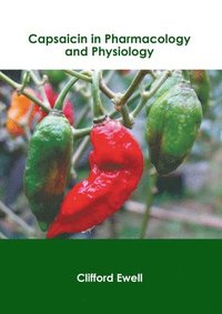 bokomslag Capsaicin in Pharmacology and Physiology