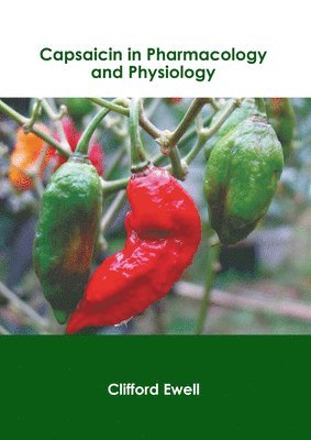 Capsaicin in Pharmacology and Physiology 1