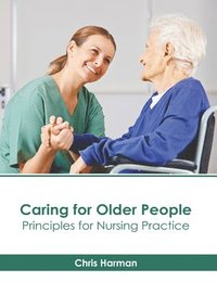 bokomslag Caring for Older People: Principles for Nursing Practice