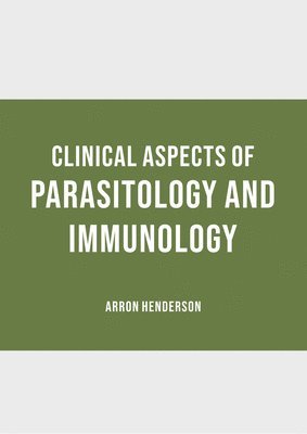Clinical Aspects of Parasitology and Immunology 1