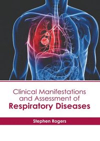 bokomslag Clinical Manifestations and Assessment of Respiratory Diseases