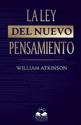 William Atkinson - Ley del Nuevo Pensamiento, Häftad