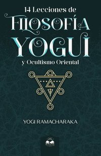 bokomslag 14 Lecciones de Filosofia Yogui y Ocultismo Oriental