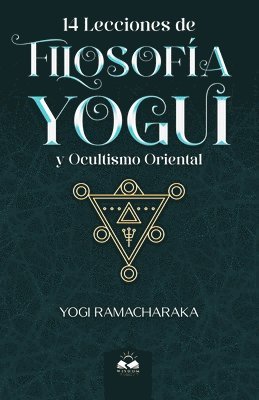 bokomslag 14 Lecciones de Filosofía Yogui y Ocultismo Oriental