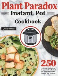 bokomslag Plant Paradox Instant Pot Cookbook