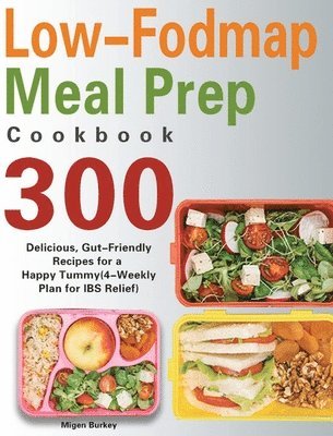 Low-Fodmap Meal Prep Cookbook 1