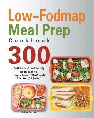 Low-Fodmap Meal Prep Cookbook 1