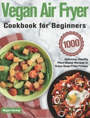 bokomslag Vegan Air Fryer Cookbook for Beginners