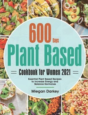 Plant Based Cookbook for Women 2021 1