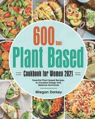 Plant Based Cookbook for Women 2021 1
