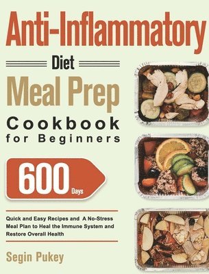 bokomslag Anti-Inflammatory Diet Meal Prep Cookbook for Beginners