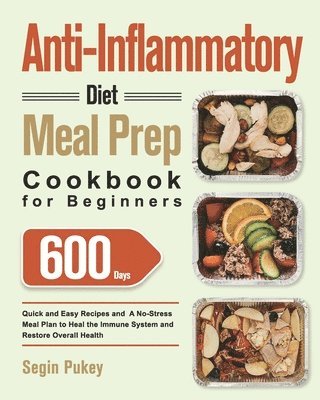 Anti-Inflammatory Diet Meal Prep Cookbook for Beginners 1