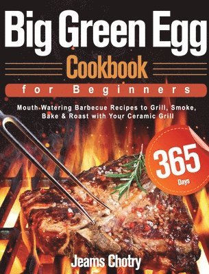 Big Green Egg Cookbook for Beginners 1