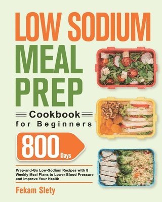 Low Sodium Meal Prep Cookbook for Beginners 1