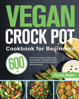 Vegan Crock Pot Cookbook for Beginners 1