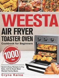 bokomslag WEESTA Air Fryer Toaster Oven Cookbook for Beginners
