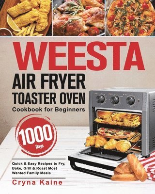 bokomslag WEESTA Air Fryer Toaster Oven Cookbook for Beginners