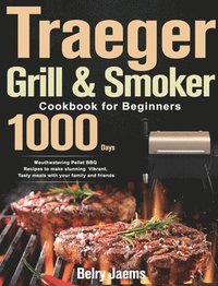 bokomslag Traeger Grill & Smoker Cookbook for Beginners