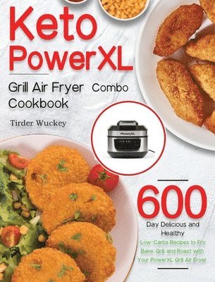 bokomslag Keto PowerXL Grill Air Fryer Combo Cookbook